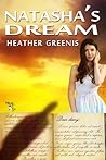 Natasha's Dream by Heather Greenis