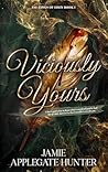 Viciously Yours by Jamie Applegate Hunter Viciously Yours by Jamie Applegate Hunter