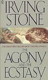 The Agony and the Ecstasy by Irving Stone