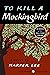 To Kill a Mockingbird by Harper Lee